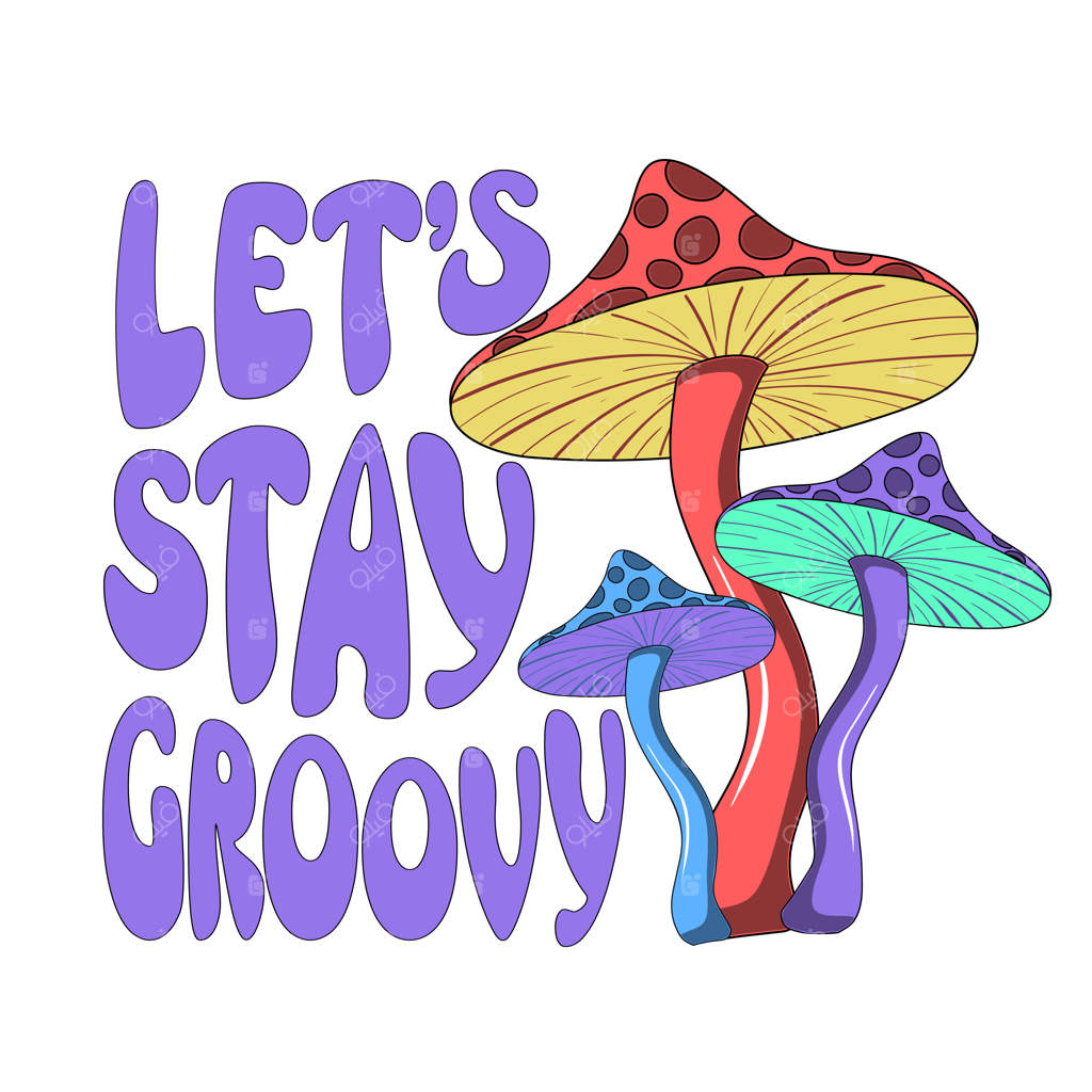 تصویر رترو با قارچ‌های رنگارنگ هیپی و توهم‌زا در سبک دهه ۷۰ به همراه نوشته "بگذارید باحال بمانیم"، مناسب برای چاپ روی تی‌شرت‌ها